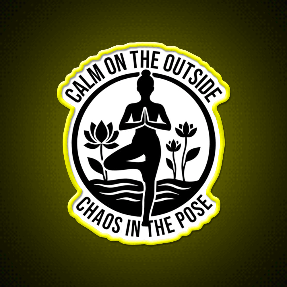 Calm On The Outside Chaos In The Pose Yoga Led Neon Sign Rgb Color