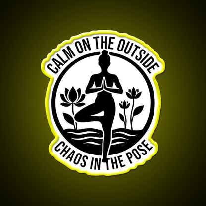 Calm On The Outside Chaos In The Pose Yoga Led Neon Sign Rgb Color