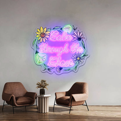 Calm Through The Chaos Neon Signs for home