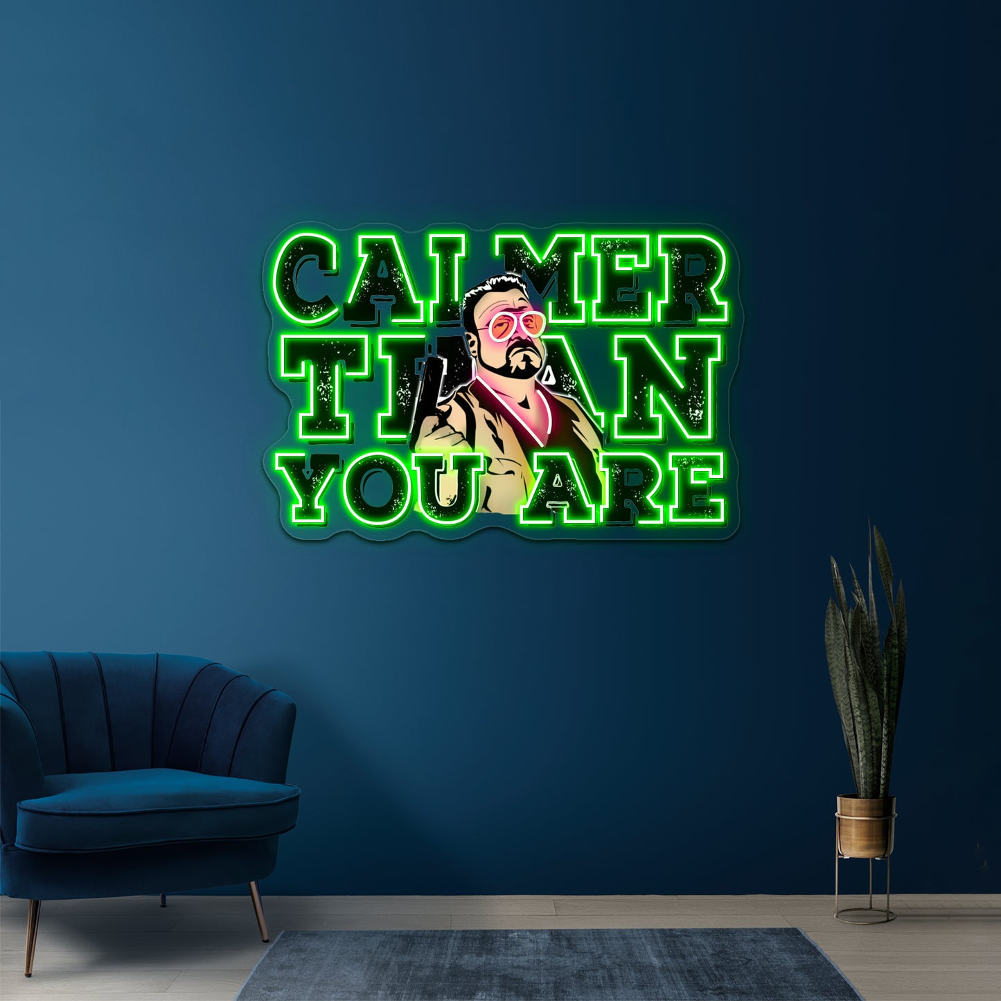 Calmer Than You Are The Big Lebowski Artwork Business Neon Sign