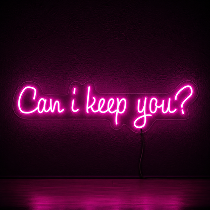 Can I Keep You LED Neon Sign - 02 High-Converting Product Image