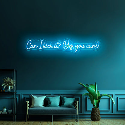 Can I Kick It Yes You Can Led Neon Signs