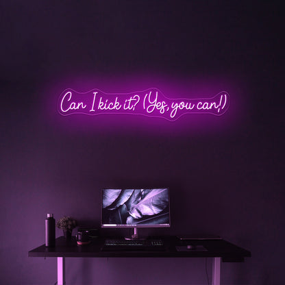 Can I Kick It Yes You Can Led Neon Signs