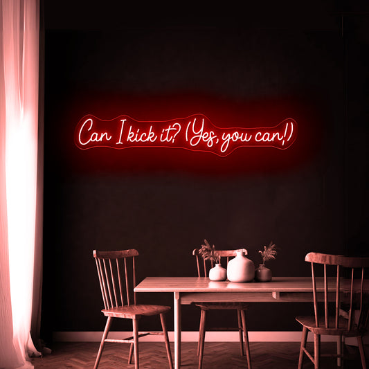 Can I Kick It Yes You Can Led Neon Signs