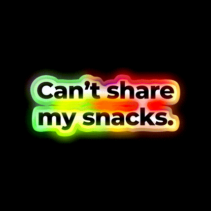 Can T Share My Snacks Snack Food Led Neon Sign Rgb Color - LED neon sign close-up detail