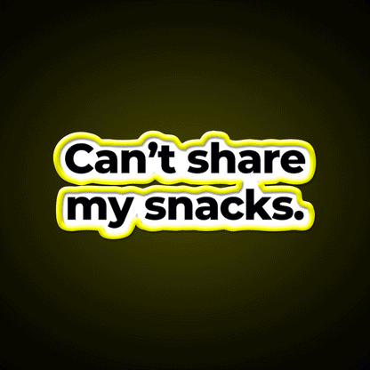 Can T Share My Snacks Snack Food Led Neon Sign Rgb Color - Custom LED neon sign front view