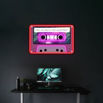 Can We Skip To The Good Partwork Business Neon Sign - Shineneon
