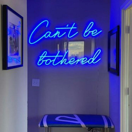 Cant Be Bothered Led Sign Business Neon Sign