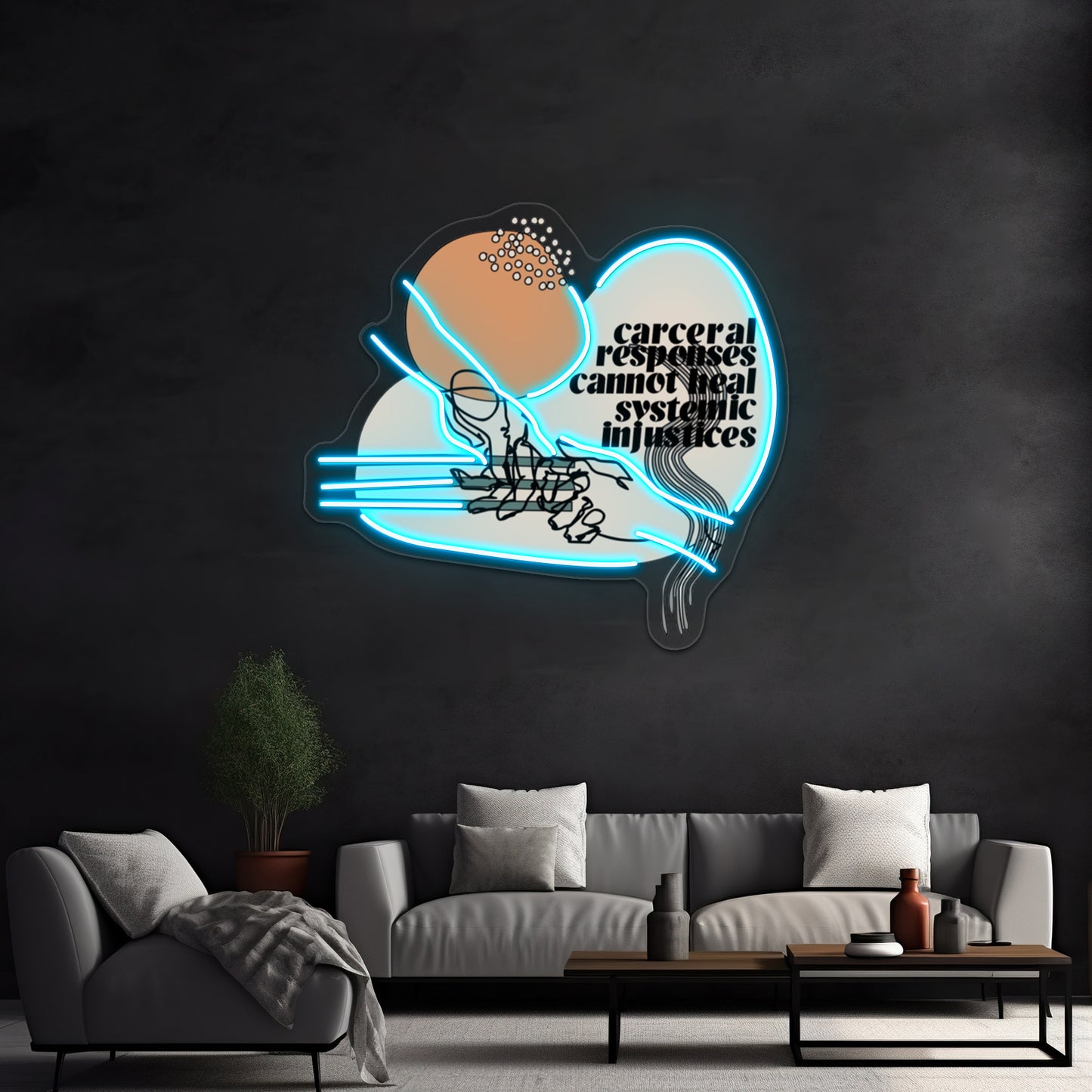 Carceral Responses Cannot Heal Systemic Injustices Wall Artwork Neon Signs