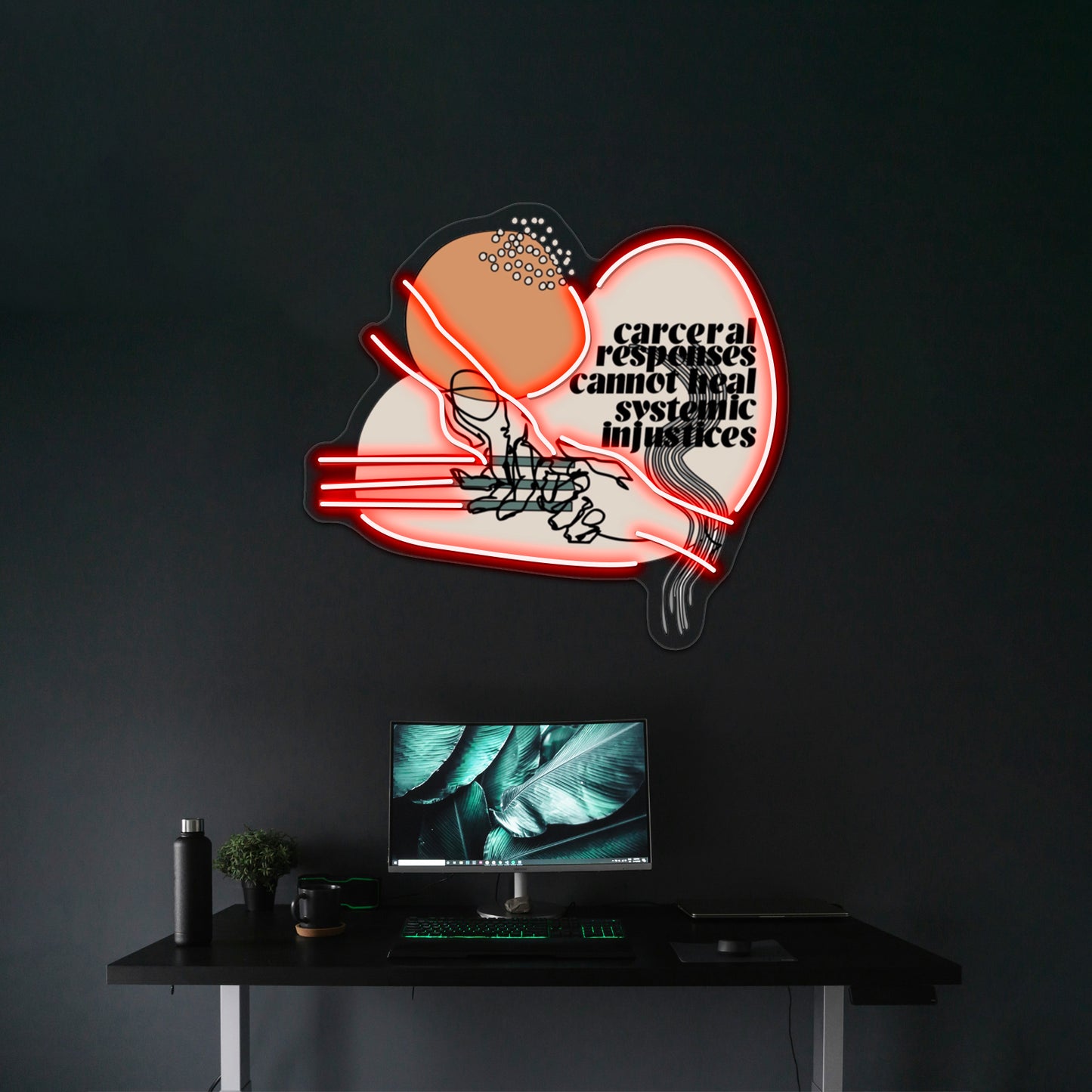 Carceral Responses Cannot Heal Systemic Injustices Wall Artwork Neon Signs