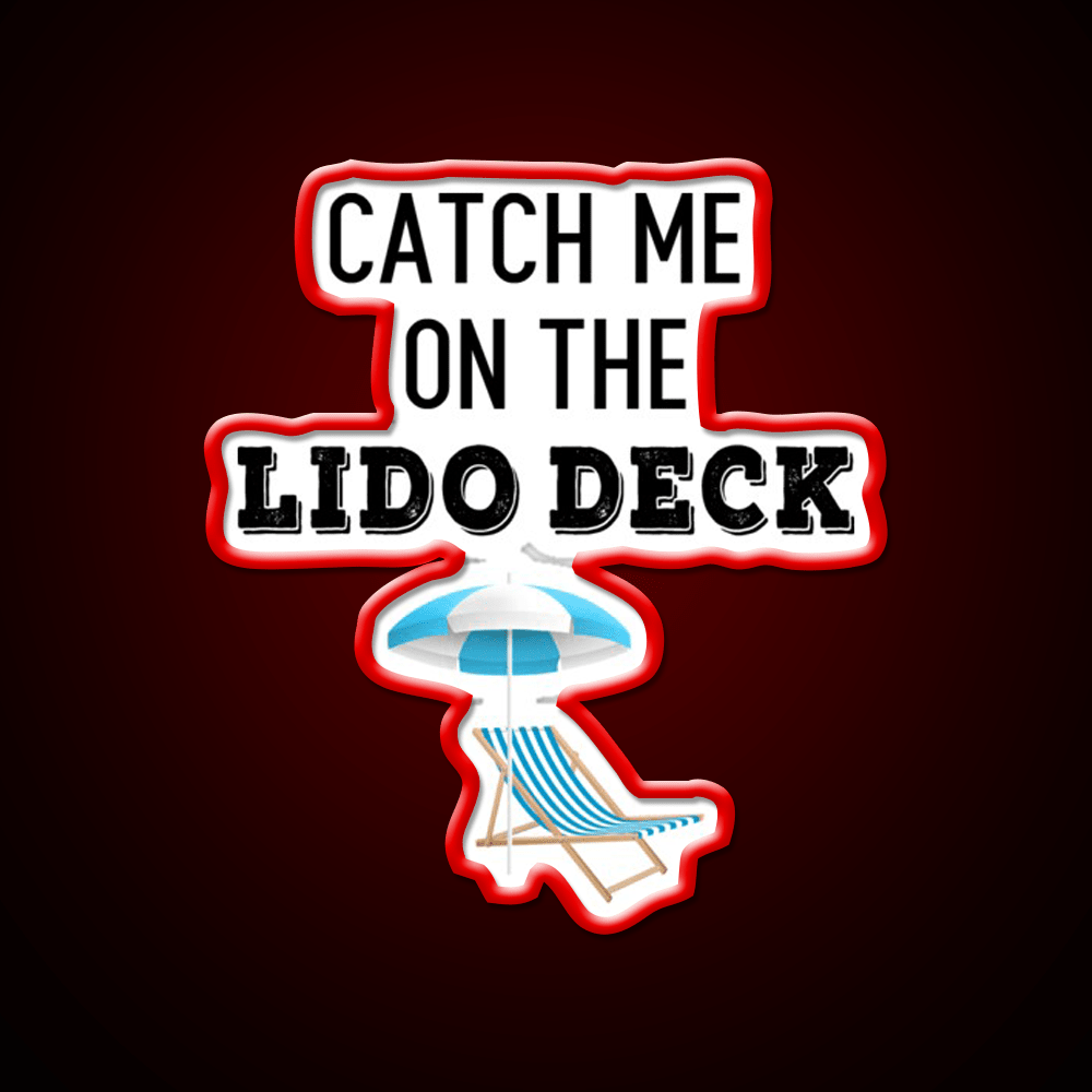 Catch Me On The Lido Deck Cocktail Bar Decor Led Neon Sign Rgb Color - Shineneon