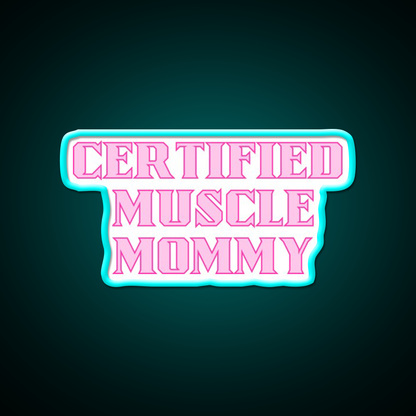 Certified Muscle Mommy Gym Fitness Led Neon Sign Rgb Color - Neon sign mounted on wall in room