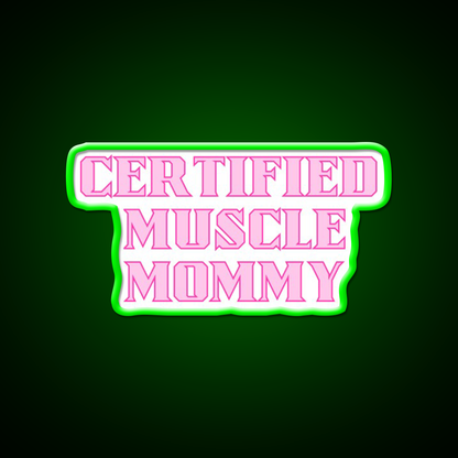 Certified Muscle Mommy Gym Fitness Led Neon Sign Rgb Color - LED neon sign view 7