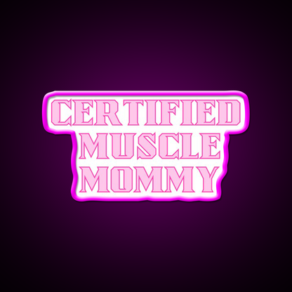 Certified Muscle Mommy Gym Fitness Led Neon Sign Rgb Color - LED neon sign close-up detail