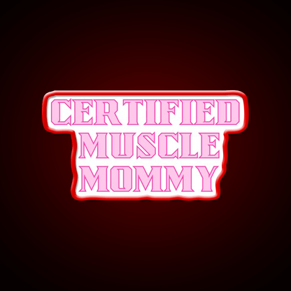 Certified Muscle Mommy Gym Fitness Led Neon Sign Rgb Color - Shineneon
