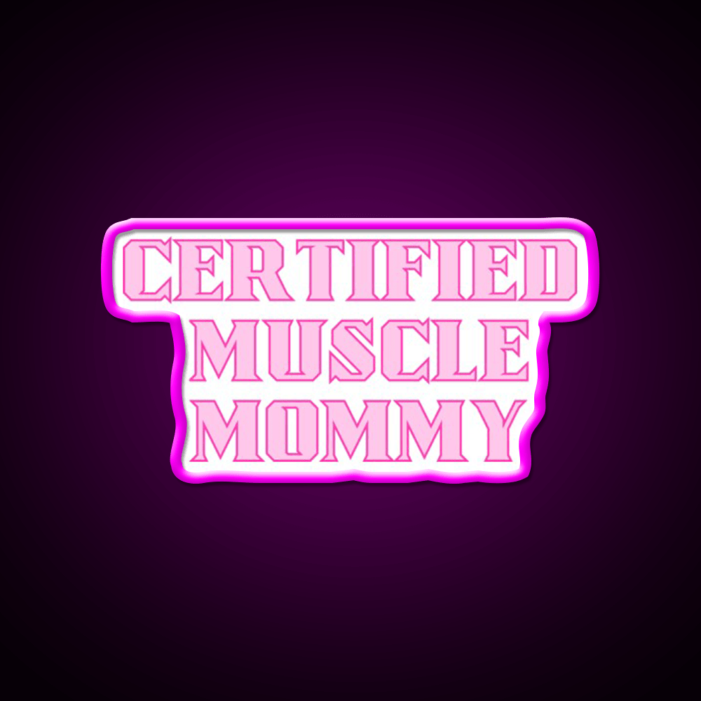 Certified Muscle Mommy Gym Fitness Led Neon Sign Rgb Color - Shineneon