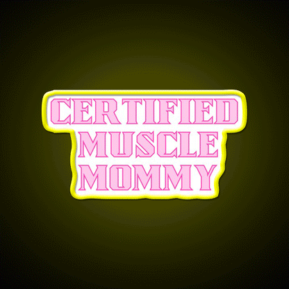 Certified Muscle Mommy Gym Fitness Led Neon Sign Rgb Color - Custom LED neon sign front view