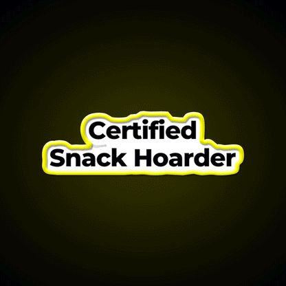 Certified Snack Hoarder Snack Food Led Neon Sign Rgb Color - Custom LED neon sign front view