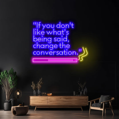 Change The Conversation Artwork Business Neon Sign - Shineneon
