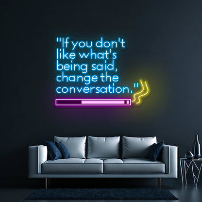 Change The Conversation Artwork Business Neon Sign - Shineneon