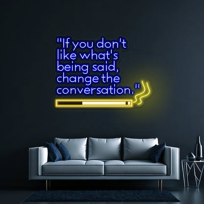 Change The Conversation Artwork Business Neon Sign - Shineneon