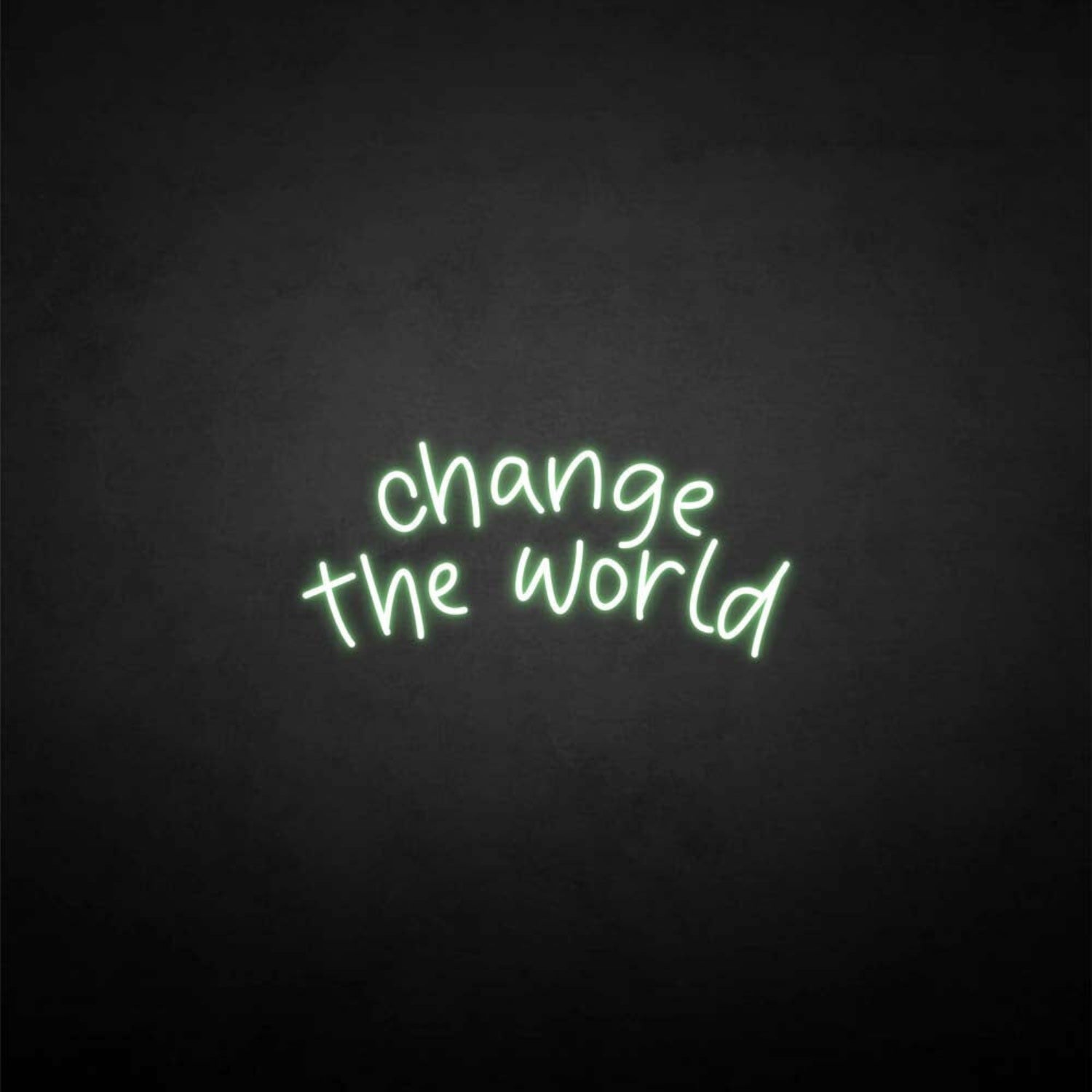 Change The World Neon Sign | Shineneon
