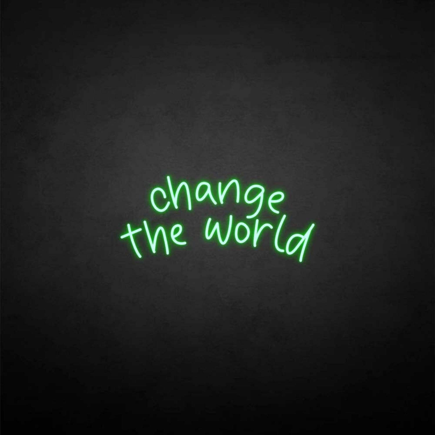 Change The World Neon Sign | Shineneon