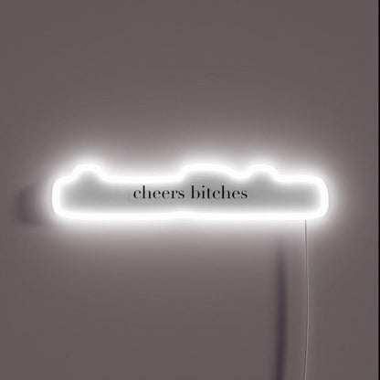 Cheers Bitches Rgb Led Neon Sign - Shineneon