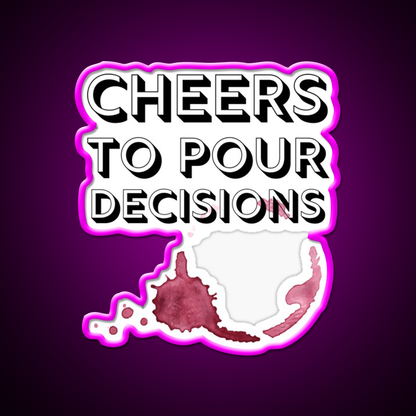Cheers To Pour Decisions Man Cave Bar Led Neon Sign Rgb Color