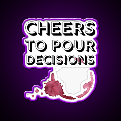 Cheers To Pour Decisions Man Cave Bar Led Neon Sign Rgb Color