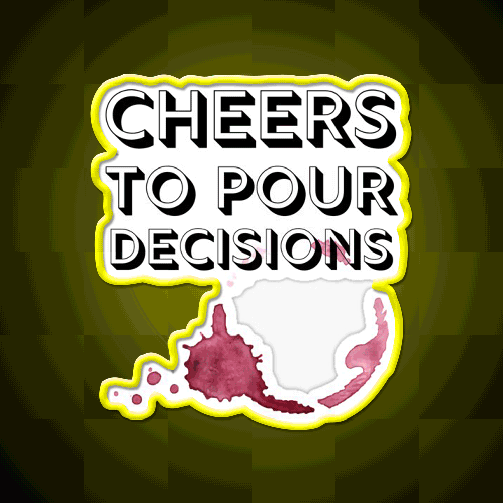 Cheers To Pour Decisions Man Cave Bar Led Neon Sign Rgb Color