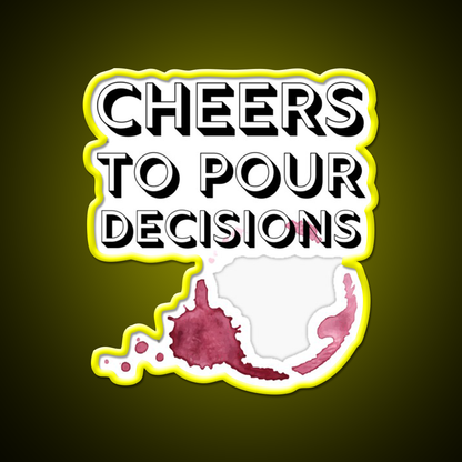 Cheers To Pour Decisions Man Cave Bar Led Neon Sign Rgb Color