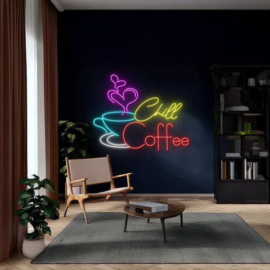 Chill Coffee Neon Sign