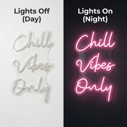 Chill Vibes Only LED Neon Sign - 06 Day Night Comparison