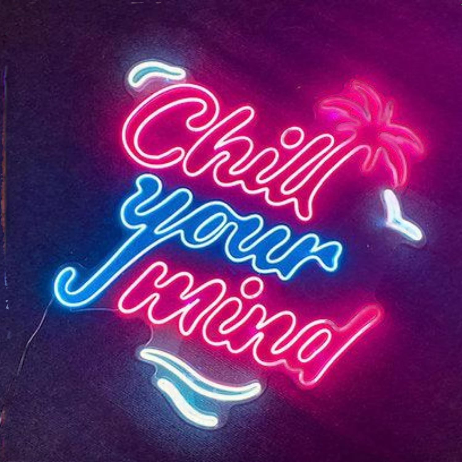 Chill Your Mind Pink-Blue-White Tropical Led Neon Sign For Bars Cafes | Shineneon