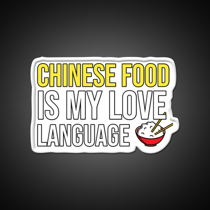 Chinese Food Is My Language Funny Led Neon Sign Chinese Food Rgb Color