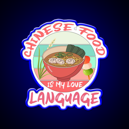 Chinese Food Is My Language Led Neon Sign Chinese Food Rgb Color