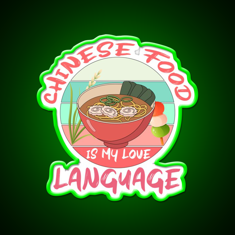 Chinese Food Is My Language Led Neon Sign Chinese Food Rgb Color