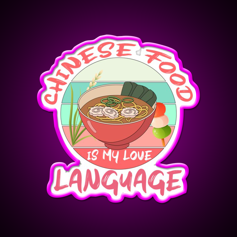 Chinese Food Is My Language Led Neon Sign Chinese Food Rgb Color