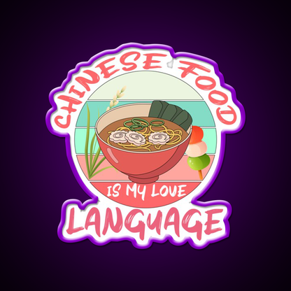 Chinese Food Is My Language Led Neon Sign Chinese Food Rgb Color
