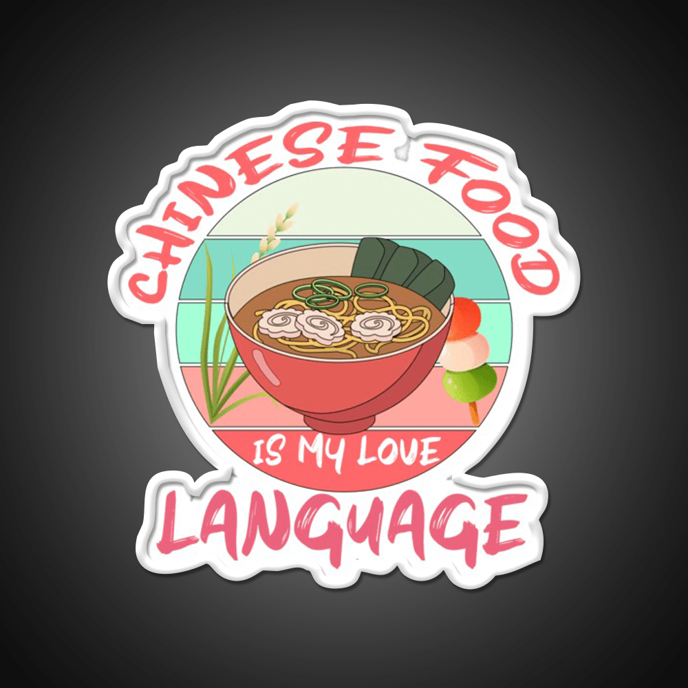 Chinese Food Is My Language Led Neon Sign Chinese Food Rgb Color - Shineneon