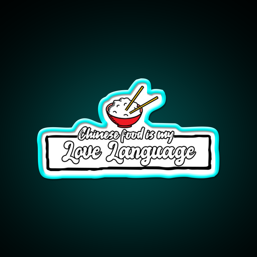 Chinese Food Is My Language Led Neon Sign Chinese Food Wall Art Rgb Color