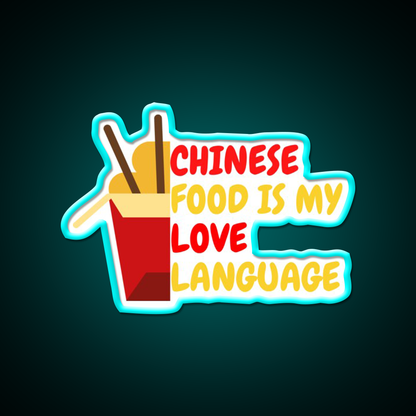 Chinese Food Is My Language Led Neon Sign Chinese Food Wall Decor Rgb Color