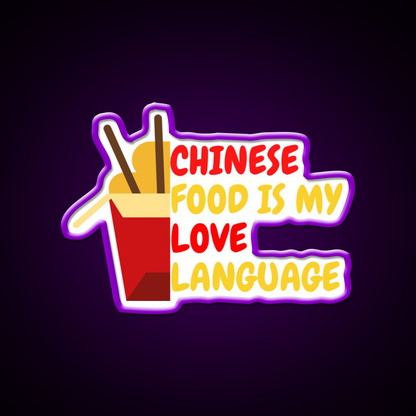 Chinese Food Is My Language Led Neon Sign Chinese Food Wall Decor Rgb Color