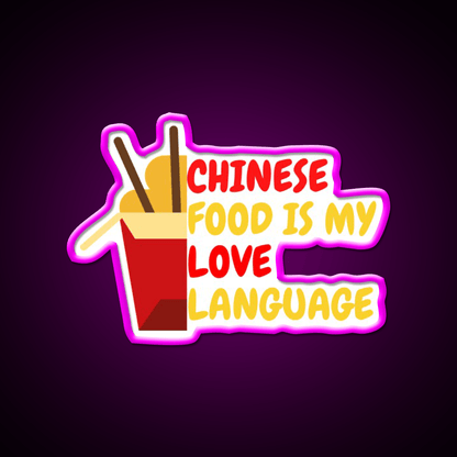 Chinese Food Is My Language Led Neon Sign Chinese Food Wall Decor Rgb Color - Shineneon