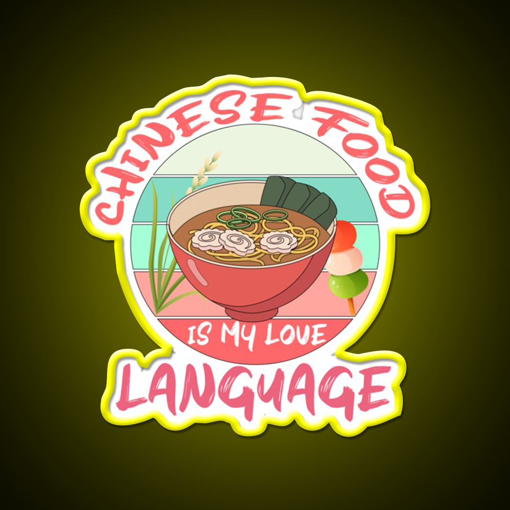 Chinese Food Is My Language Led Neon Sign Chinese Food Rgb Color