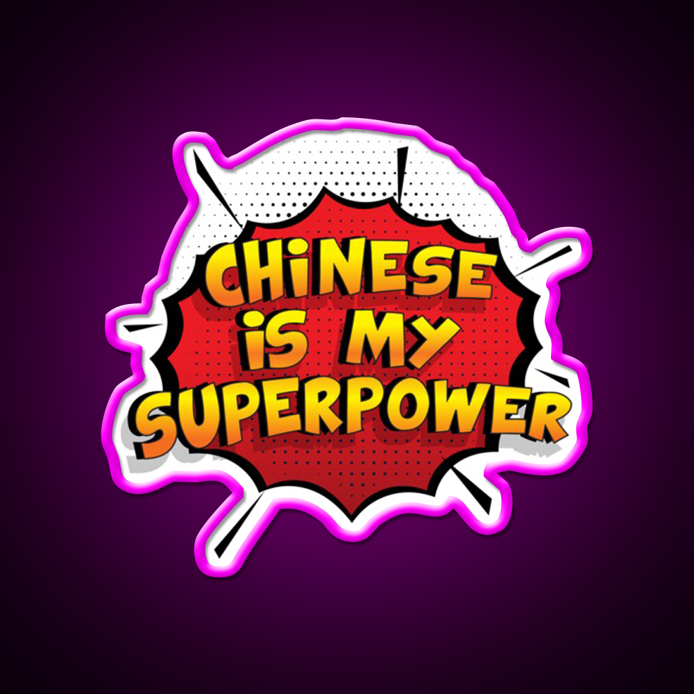 Chinese Is My Superpower Chinese Gift Led Neon Sign Chinese Food Rgb Color