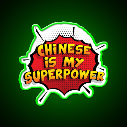 Chinese Is My Superpower Chinese Gift Led Neon Sign Chinese Food Rgb Color - Shineneon
