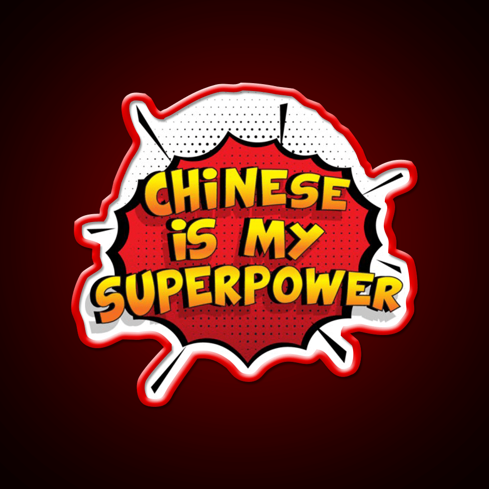 Chinese Is My Superpower Chinese Gift Led Neon Sign Chinese Food Rgb Color - Shineneon