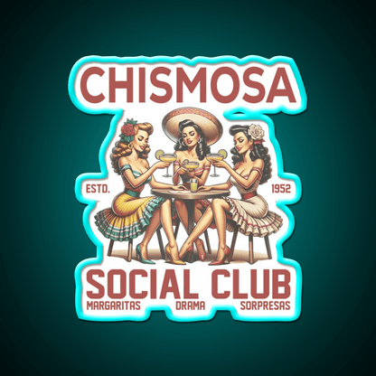 Chismosa Social Club Party Drink Tequila Led Neon Sign Rgb Color - Shineneon